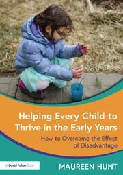 Helping Every Child to Thrive in the Early Years: How to Overcome the Effect of Disadvantage book cover