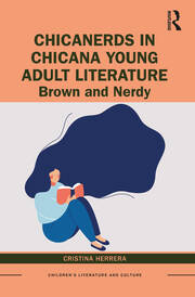 ChicaNerds in Chicana Young Adult Literature: Brown and Nerdy book cover