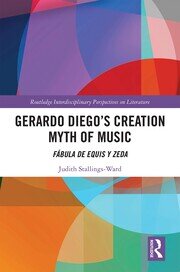 Gerardo Diego’s Creation Myth of Music: Fábula de Equis y Zeda book cover