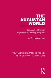 The Augustan World: Life and Letters in Eighteenth-Century England book cover