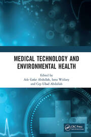 Medical Technology and Environmental Health: Proceedings of the Medicine and Global Health Research Symposium (MoRes 2019), 22-23 October 2019, Bandung, Indonesia book cover