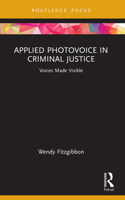 Applied Photovoice in Criminal Justice: Voices Made Visible book cover