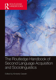 The Routledge Handbook of Second Language Acquisition and Sociolinguistics book cover