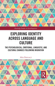 Exploring Identity Across Language and Culture: The Psychological, Emotional, Linguistic, and Cultural Changes Following Migration book cover