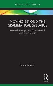 Moving Beyond the Grammatical Syllabus: Practical Strategies for Content-Based Curriculum Design book cover