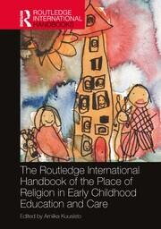 The Routledge International Handbook of the Place of Religion in Early Childhood Education and Care book cover