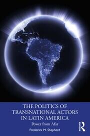 The Politics of Transnational Actors in Latin America: Power from Afar book cover