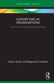 Gender Bias in Organisations: From the Arts to Individualised Coaching book cover