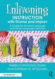 Enlivening Instruction with Drama and Improv: A Guide for Second Language and World Language Teachers book cover