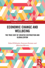 Economic Change and Wellbeing: The True Cost of Creative Destruction and Globalization book cover