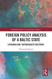 Foreign Policy Analysis of a Baltic State: Lithuania and 'Grybauskaitė Doctrine' book cover