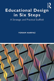 Educational Design in Six Steps: A Strategic and Practical Scaffold book cover