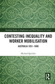 Contesting Inequality and Worker Mobilisation: Australia 1851-1880 book cover