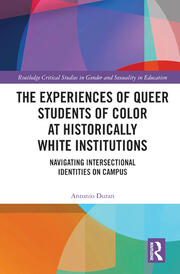 The Experiences of Queer Students of Color at Historically White Institutions: Navigating Intersectional Identities on Campus book cover