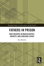 Fathers in Prison: New Insights in Masculinities, Identity, and Carceral Space book cover