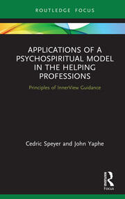 Applications of a Psychospiritual Model in the Helping Professions: Principles of InnerView Guidance book cover