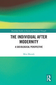 The Individual After Modernity: A Sociological Perspective book cover