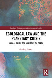 Ecological Law and the Planetary Crisis: A Legal Guide for Harmony on Earth book cover