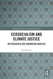 Ecosocialism and Climate Justice: An Ecological Neo-Gramscian Analysis book cover