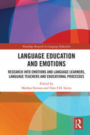 Language Education and Emotions: Research into Emotions and Language Learners, Language Teachers and Educational Processes book cover