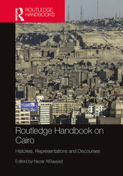 Routledge Handbook on Cairo: Histories, Representations and Discourses book cover
