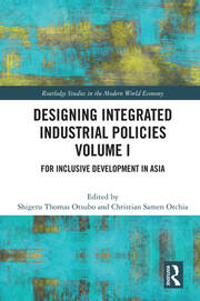 Designing Integrated Industrial Policies Volume I: For Inclusive Development in Asia book cover