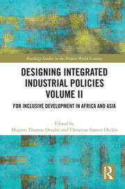 Designing Integrated Industrial Policies Volume II: For Inclusive Development in Africa and Asia book cover
