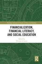 Financialization, Financial Literacy, and Social Education book cover