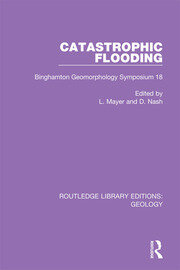 Catastrophic Flooding: Binghamton Geomorphology Symposium 18 book cover
