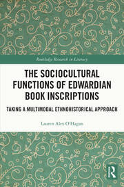 The Sociocultural Functions of Edwardian Book Inscriptions: Taking a Multimodal Ethnohistorical Approach book cover