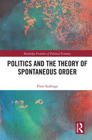Politics and the Theory of Spontaneous Order book cover