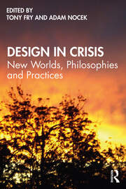 Design in Crisis: New Worlds, Philosophies and Practices book cover