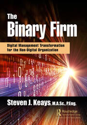 The Binary Firm: Digital Management Transformation for the Non-Digital Organization book cover