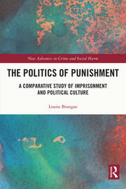 The Politics of Punishment: A Comparative Study of Imprisonment and Political Culture book cover