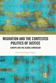 Migration and the Contested Politics of Justice: Europe and the Global Dimension book cover