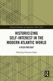 Historicizing Self-Interest in the Modern Atlantic World: A Plea for Ego? book cover