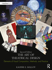 The Art of Theatrical Design: Elements of Visual Composition, Methods, and Practice book cover