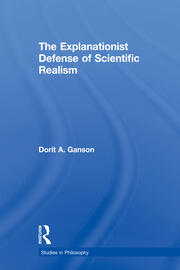 The Explanationist Defense of Scientific Realism book cover