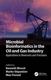Microbial Bioinformatics in the Oil and Gas Industry: Applications to Reservoirs and Processes book cover