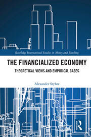 The Financialized Economy: Theoretical Views and Empirical Cases book cover