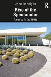 Rise of the Spectacular: America in the 1950s book cover