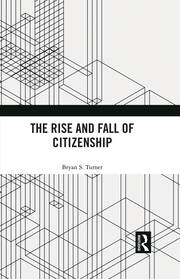 The Rise and Fall of Citizenship book cover