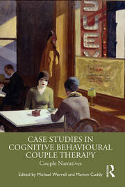 Case Studies in Cognitive Behavioural Couple Therapy: Couple Narratives book cover