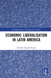 Economic Liberalisation in Latin America book cover