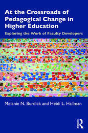 At the Crossroads of Pedagogical Change in Higher Education: Exploring the Work of Faculty Developers book cover