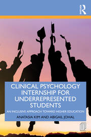 Clinical Psychology Internship for Underrepresented Students: An Inclusive Approach to Higher Education book cover