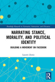 Narrating Stance, Morality, and Political Identity: Building a Movement on Facebook book cover