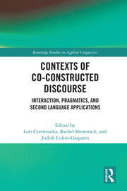 Contexts of Co-Constructed Discourse: Interaction, Pragmatics, and Second Language Applications book cover