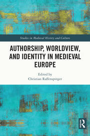 Authorship, Worldview, and Identity in Medieval Europe book cover