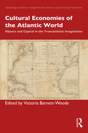Cultural Economies of the Atlantic World: Objects and Capital in the Transatlantic Imagination book cover